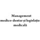 Management medico-dentar si legislatie medicala